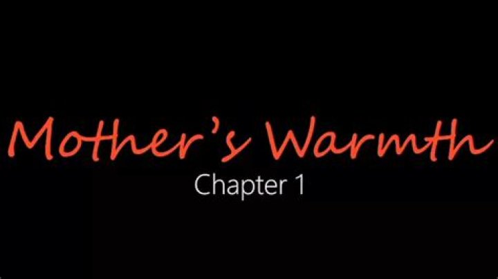 Discoveries In "Mothers Warmth, Chapter 3"