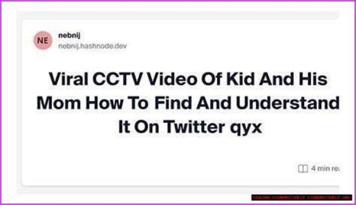 "Kid And His Mom CCTV Video Explained"