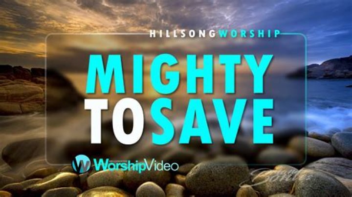 Mighty to save lyrics |