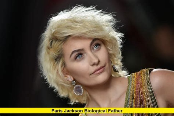 Paris Jackson's Biological Father Revealed