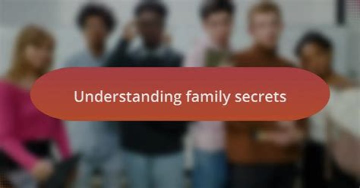 Uncovering Family Secrets And Hidden Truths
