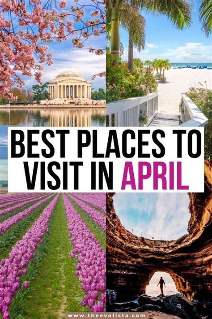 Unveil The Allure Of "Best Places To Visit In April USA"