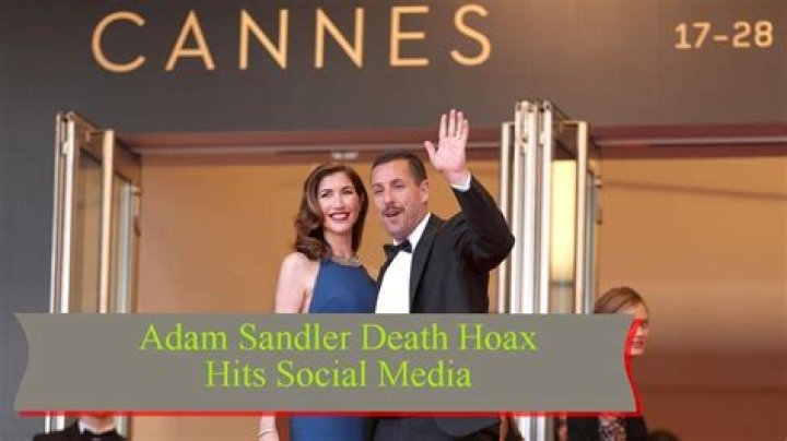 Unveiling The Truth Behind The Adam Sandler Death Hoax: Uncovering Hidden Details